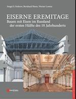 Eiserne Eremitage – Bauen mit Eisen im Russland der ersten Hälfte des 19. Jahrhunderts (Werk bestehend aus 2 Bänden)