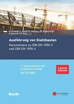 Ausführung von Stahlbauten 2e – Kommentare zu DIN EN 1090–2 und DIN EN 1090–4. Mit CD–ROM. (Inkle. E–Book als
