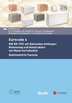 Eurocode 6 – DIN EN 1996 mit Nationalen Anhängen: Bemesung und Konstruktion von Mauerwerksbauten. Kommentierte Fassung