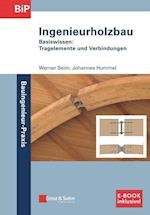 Ingenieurholzbau – Basiswissen: Tragelemente und Verbindungen. (inkl. E–Book als PDF)
