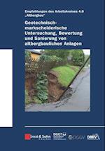 Geotechnisch–markscheiderische Untersuchung, Bewertungund Sanierung von altbergbaulichen Anlagen Empfehlungen des Arbeitskreises Altbergbau