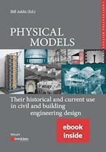 PHYSICAL MODELS: Their historical and current use in civil and building engineering design – (incl. e–PDF)