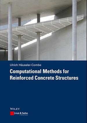 Computational Methods for Reinforced Concrete Structures