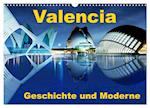 Valencia - Geschichte und Moderne (Wandkalender 2025 DIN A3 quer), CALVENDO Monatskalender