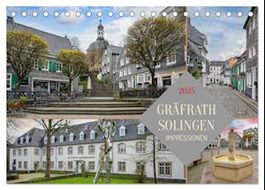 Solingen-Gräfrath Impressionen (Tischkalender 2025 DIN A5 quer), CALVENDO Monatskalender