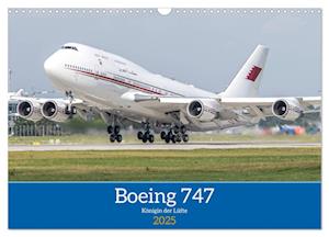 Boeing 747 Kalender (Wandkalender 2025 DIN A3 quer), CALVENDO Monatskalender