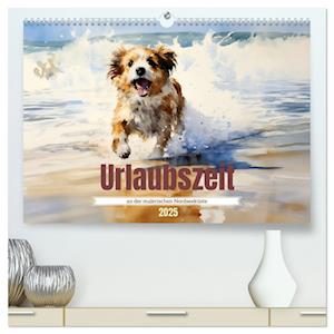 Urlaubszeit an der malerischen Nordseeküste (hochwertiger Premium Wandkalender 2025 DIN A2 quer), Kunstdruck in Hochglanz