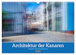 Architektur der Kanaren - Fotografie trifft Impressionismus (Wandkalender 2025 DIN A3 quer), CALVENDO Monatskalender