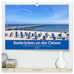 Seebrücken an der Ostsee - Aufs Meer laufen und die frische Ostseebrise genießen (hochwertiger Premium Wandkalender 2025 DIN A2 quer), Kunstdruck in Hochglanz