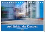 Architektur der Kanaren - Fotografie trifft Impressionismus (Tischkalender 2025 DIN A5 quer), CALVENDO Monatskalender