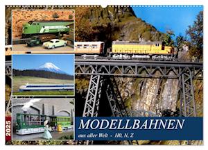 Modellbahnen aus aller Welt - H0, N, Z (Wandkalender 2025 DIN A2 quer), CALVENDO Monatskalender