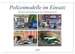 Polizeimodelle im Einsatz (Wandkalender 2025 DIN A3 quer), CALVENDO Monatskalender