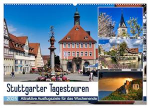 Stuttgarter Tagestouren (Wandkalender 2025 DIN A2 quer), CALVENDO Monatskalender