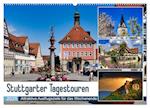 Stuttgarter Tagestouren (Wandkalender 2025 DIN A2 quer), CALVENDO Monatskalender