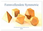 Formvollendete Symmetrie - Die platonischen Körper modelliert mit Ton (Wandkalender 2025 DIN A2 quer), CALVENDO Monatskalender