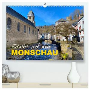 Erlebe mit mir Monschau (hochwertiger Premium Wandkalender 2025 DIN A2 quer), Kunstdruck in Hochglanz