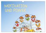 Motivation und Power (Wandkalender 2025 DIN A3 quer), CALVENDO Monatskalender