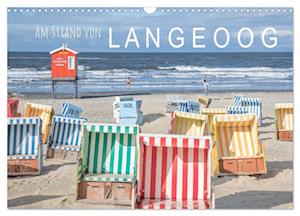 Am Strand von Langeoog (Wandkalender 2025 DIN A3 quer), CALVENDO Monatskalender