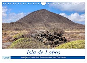 Isla de Lobos - Inseljuwel zwischen Fuerteventura und Lanzarote (Wandkalender 2025 DIN A4 quer), CALVENDO Monatskalender