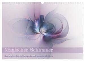 Magischer Schimmer (Wandkalender 2025 DIN A3 quer), CALVENDO Monatskalender