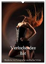 Verlockendes Rot (Wandkalender 2025 DIN A3 hoch), CALVENDO Monatskalender