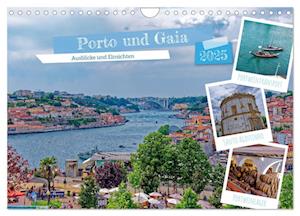 Porto und Gaia - Ausblicke und Einsichten (Wandkalender 2025 DIN A4 quer), CALVENDO Monatskalender