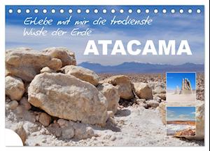 Erlebe mit mir die trockenste Wüste der Erde Atacama (Tischkalender 2025 DIN A5 quer), CALVENDO Monatskalender