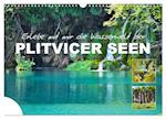 Erlebe mit mir die Wasserwelt der Plitvicer Seen (Wandkalender 2025 DIN A3 quer), CALVENDO Monatskalender