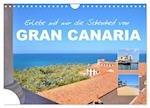 Erlebe mit mir die Schönheit von Gran Canaria (Wandkalender 2025 DIN A4 quer), CALVENDO Monatskalender