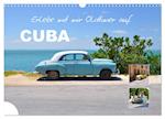 Erlebe mit mir Oldtimer auf Cuba (Wandkalender 2025 DIN A3 quer), CALVENDO Monatskalender