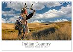 Indian Country - Indianer im Westen der USA (Wandkalender 2025 DIN A3 quer), CALVENDO Monatskalender