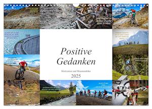 Positive Gedanken - Motivation und Mountainbike (Wandkalender 2025 DIN A3 quer), CALVENDO Monatskalender