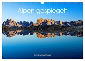 Alpen gespiegelt (Wandkalender 2025 DIN A3 quer), CALVENDO Monatskalender