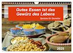 Gutes Essen ist das Gewürz des Lebens (Wandkalender 2025 DIN A4 quer), CALVENDO Monatskalender