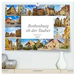 Rothenburg ob der Tauber Impressionen (hochwertiger Premium Wandkalender 2025 DIN A2 quer), Kunstdruck in Hochglanz