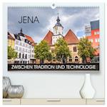 Jena - zwischen Tradition und Technologie (hochwertiger Premium Wandkalender 2025 DIN A2 quer), Kunstdruck in Hochglanz