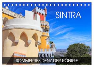 Sintra - Sommerresidenz der Könige (Tischkalender 2025 DIN A5 quer), CALVENDO Monatskalender