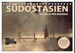 SÜDOSTASIEN Im Reich des Buddha (Tischkalender 2025 DIN A5 quer), CALVENDO Monatskalender