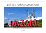 Die Kul Scharif Moschee - Architektonisches Kleinod in Kasan (Wandkalender 2025 DIN A2 quer), CALVENDO Monatskalender