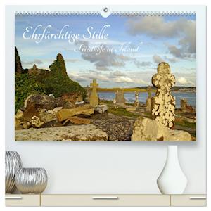 Ehrfürchtige Stille - Friedhöfe in Irland (hochwertiger Premium Wandkalender 2025 DIN A2 quer), Kunstdruck in Hochglanz