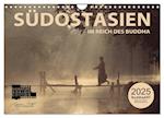 SÜDOSTASIEN Im Reich des Buddha (Wandkalender 2025 DIN A4 quer), CALVENDO Monatskalender