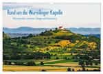 Rund um die Wurmlinger Kapelle (Wandkalender 2025 DIN A3 quer), CALVENDO Monatskalender