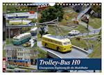 Trolley-Bus H0 (Wandkalender 2025 DIN A4 quer), CALVENDO Monatskalender