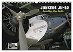 Junkers Ju-52 Rundflug über Berlin (Wandkalender 2025 DIN A3 quer), CALVENDO Monatskalender