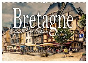 Bretagne zum Verlieben (Wandkalender 2025 DIN A2 quer), CALVENDO Monatskalender