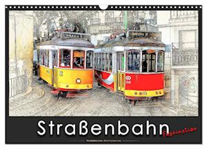 Straßenbahn Faszination (Wandkalender 2025 DIN A3 quer), CALVENDO Monatskalender