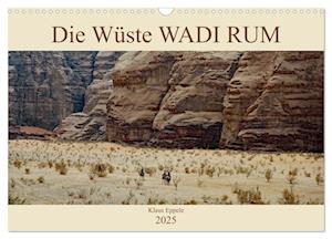 Die Wüste Wadi Rum (Wandkalender 2025 DIN A3 quer), CALVENDO Monatskalender