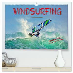 Windsurfing - extrem cool (hochwertiger Premium Wandkalender 2025 DIN A2 quer), Kunstdruck in Hochglanz