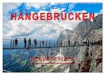 Hängebrücken - Nervenkitzel (Wandkalender 2025 DIN A3 quer), CALVENDO Monatskalender