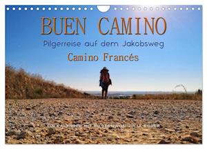 Buen Camino - Pilgerreise auf dem Jakobsweg - Camino Francés (Wandkalender 2025 DIN A4 quer), CALVENDO Monatskalender